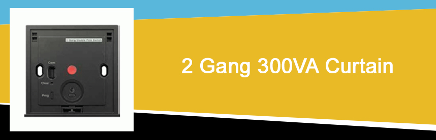 2 Gang 300VA Curtain